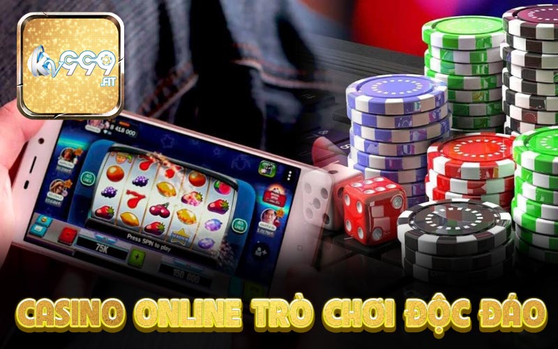 Casino online trò chơi độc đáo